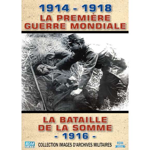 DVD - Film de  en DVD 1914-1918, la Première Guerre mondiale - La bataille de la Somme - 1916