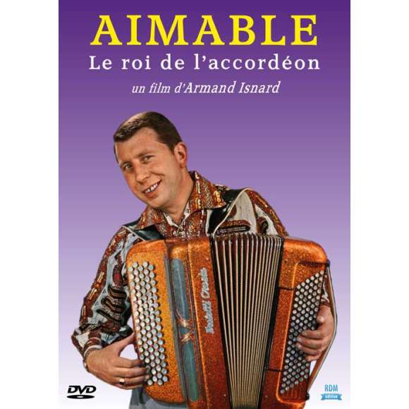 DVD - Film de Armand Isnard en DVD Aimable - Le roi de l'accordéon
