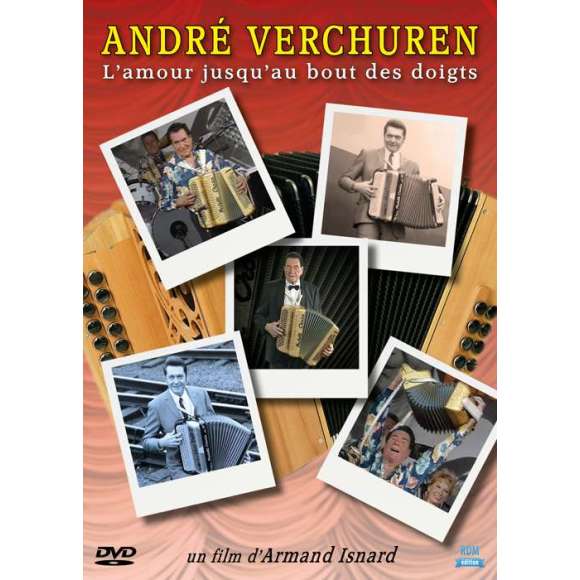 DVD - Film de Armand Isnard en DVD André Verchuren - L'amour jusqu'au bout des doigts