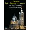 DVD - Film de Armand Isnard en DVD Basilique Notre-Dame-de-la-Garde (La) - La Bonne Mère - Collection "Lieux marials"