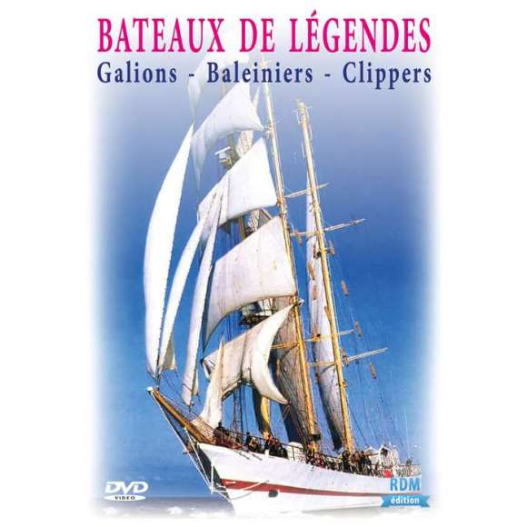 DVD - Film de  en DVD Bateaux de légendes - Galions - Baleiniers - Clippers