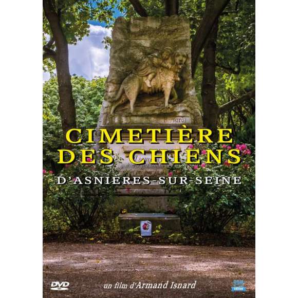 DVD - Film de Armand Isnard en DVD Cimetière des chiens d'Asnières-sur-Seine