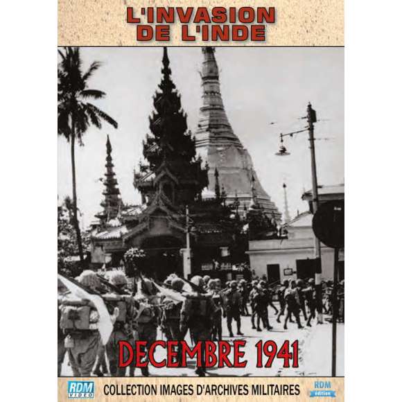 DVD - Film de  en DVD Collection images d'archives militaires - L'invasion de l'Inde - Décembre 1941