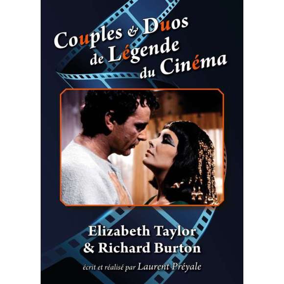 DVD - Film de Laurent Préyale en DVD Couples & Duos de Légende du Cinéma - Elizabeth Taylor & Richard Burton