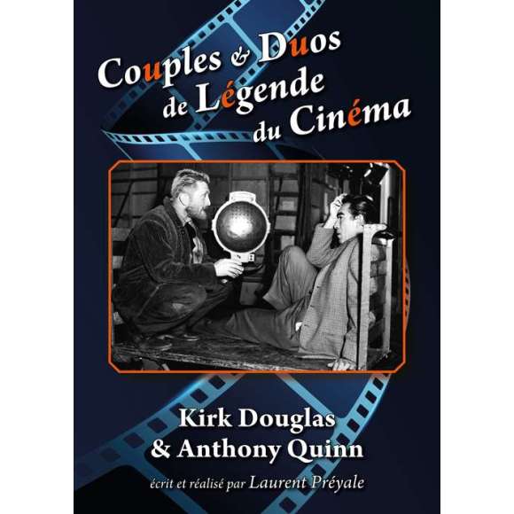 DVD - Film de Laurent Préyale en DVD Couples & Duos de Légende du Cinéma - Kirk Douglas & Anthony Quinn