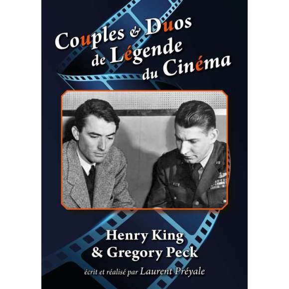 DVD - Film de Laurent Préyale en DVD Couples & Duos de Légende du Cinéma - Henry King & Gregory Peck