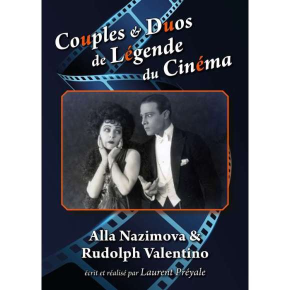 DVD - Film de Laurent Préyale en DVD Couples & Duos de Légende du Cinéma - Alla Nazimova & Rudolph Valentino