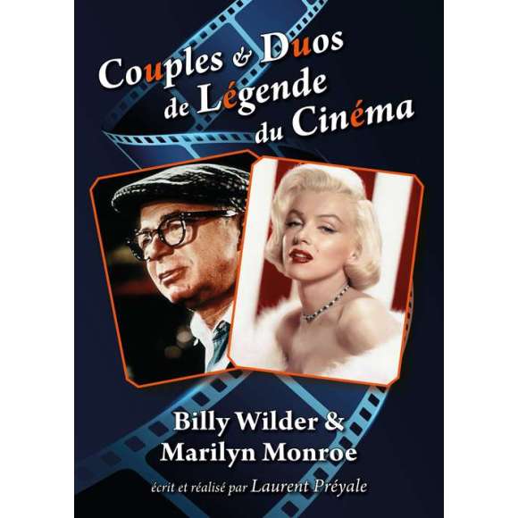 DVD - Film de Laurent Préyale en DVD Couples & Duos de Légende du Cinéma - Billy Wilder & Marilyn Monroe
