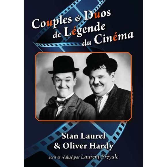 DVD - Film de Laurent Préyale en DVD Couples & Duos de Légende du Cinéma - Stan Laurel & Oliver Hardy