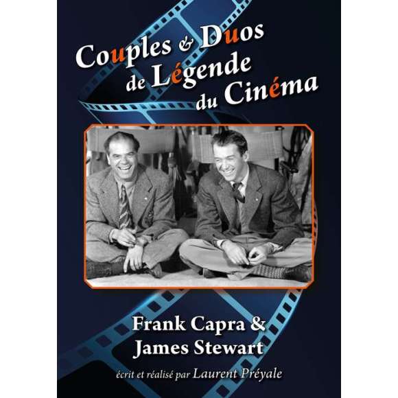 DVD - Film de Laurent Préyale en DVD Couples & Duos de Légende du Cinéma - Frank Capra & James Stewart
