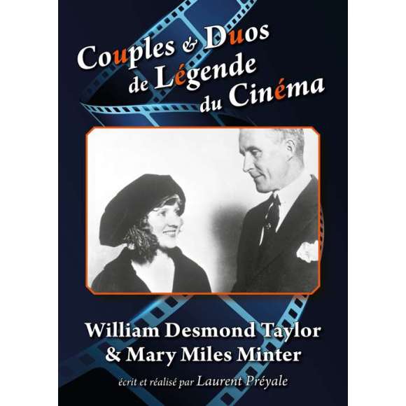 DVD - Film de Laurent Préyale en DVD Couples & Duos de Légende du Cinéma - William Desmond Taylor & Mary Miles Minter