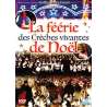 DVD - Film de Armand Isnard en DVD Féérie des Crèches vivantes de Noël (La)