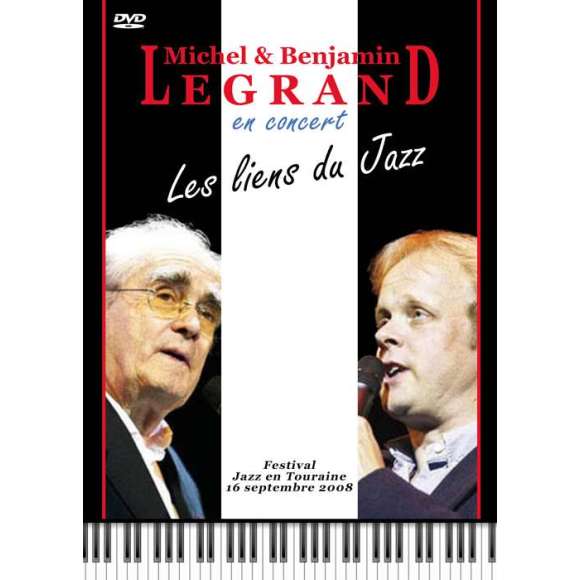 DVD - Film de  en DVD Michel & Benjamin Legrand en concert - Les liens du Jazz (Festival Jazz en Touraine - 16/09/2008)