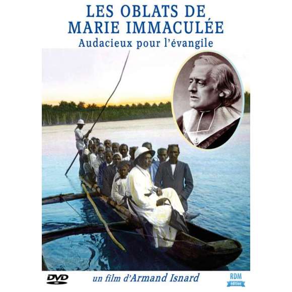 DVD - Film de Armand Isnard en DVD Oblats de Marie immaculée (Les) - Audacieux pour l'évangile