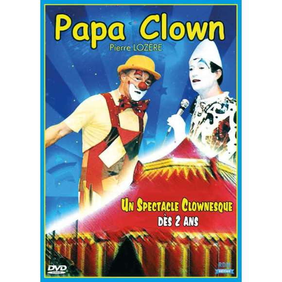 DVD - Film de  en DVD Papa clown - Un spectacle clownesque
