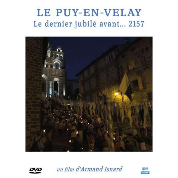 DVD - Film de Armand Isnard en DVD Puy-en-Velay (Le) : Le dernier jubilé avant... 2157
