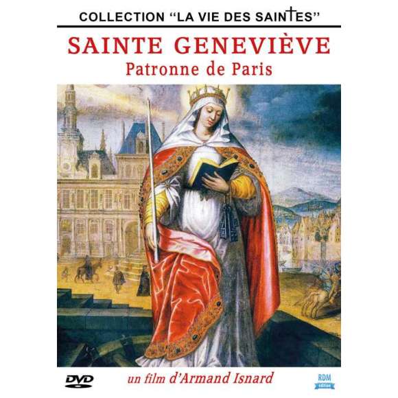 DVD - Film de Armand Isnard en DVD Sainte Geneviève : Patronne de Paris - Collection "La vie des Saintes"