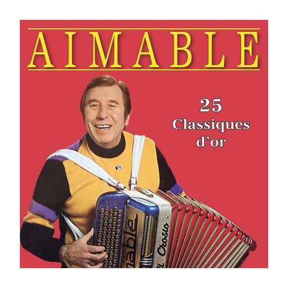 Aimable, 25 Classiques d'or, Musette, Accordéon, RDM-Edition, Musique