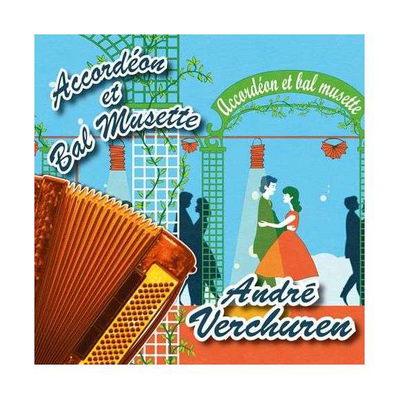 Verchuren, André, Accordéon et bal musette : André Verchuren, Musette, Accordéon, RDM-Edition, Musique