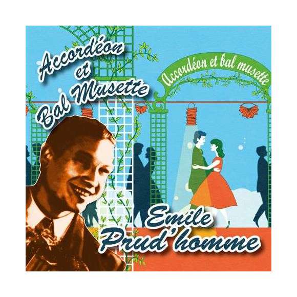 Prud'homme, Emile, Accordéon et bal musette : Emile Prud'homme, Musette, RDM-Edition, Musique