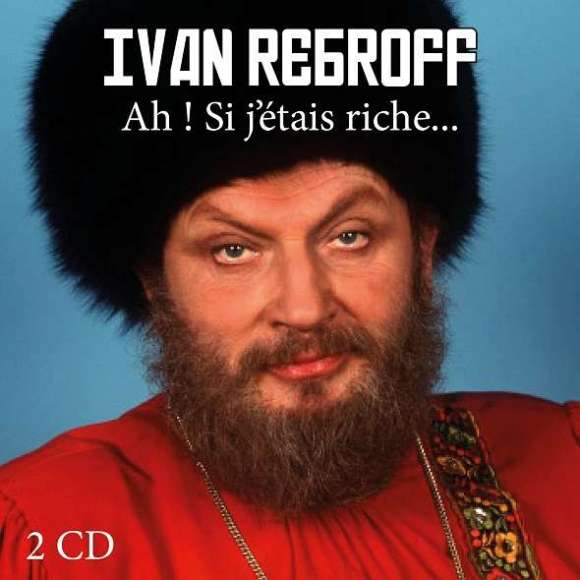 Rebroff, Ivan, Ah ! Si j'étais riche..., Variétés internationales, RDM-Edition, Musique