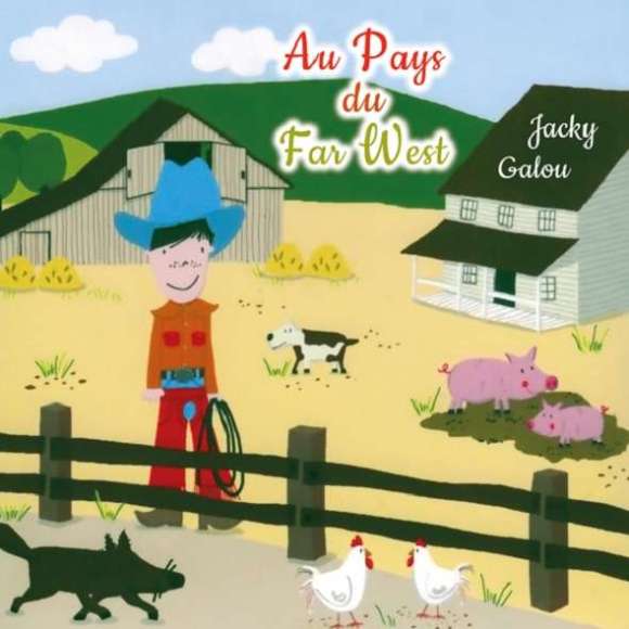 Galou, Jacky, Au pays du Far West, Chansons & comptines, Enfance, RDM-Edition, Musique