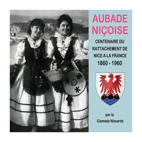 André, Jo, Canessa, Jean, Cognet, Carmen, Gaggiero, Maryse, Nardi, Netta, Aubade niçoise : Centenaire du rattachement de...