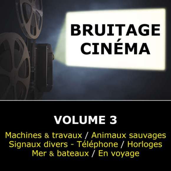 , Bruitage Cinéma - Volume 3, Bruitages & sons de la nature, Ambiance, RDM-Edition, Musique