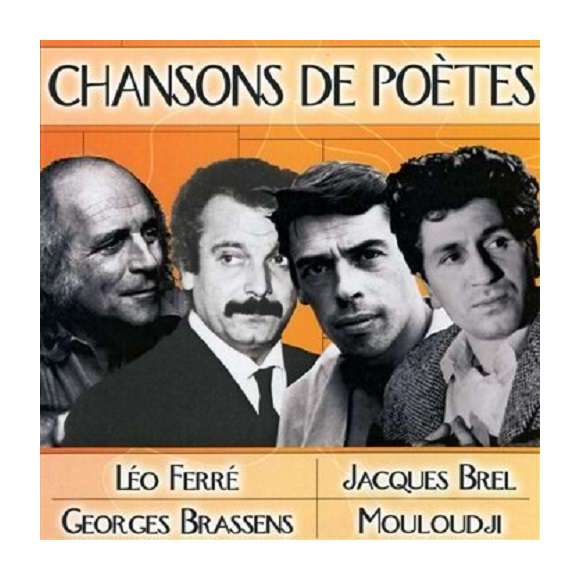 Ferré, Léo, Brel, Jacques, Brassens, Georges, Mouloudji, Chansons de poètes, Variétés françaises, Compilations,...