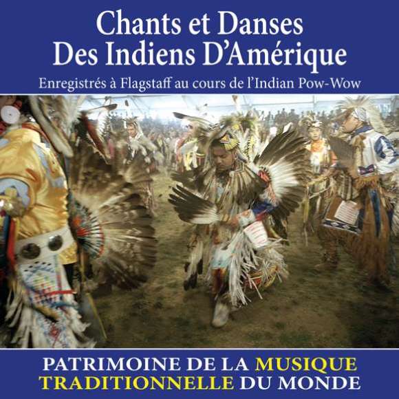 Tribu Kiowa, Tribu Jemez, Tribu Zuni, Tribu Sioux, Tribu San Juan, Tribu Cochiti, Chants et Danses des Indiens d'Amérique...