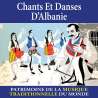 Redja, Fitneté, Djatchka, Viktori, Miloti, Loutchiyé, Ndoya, Bik, Chants et danses d'Albanie - Patrimoine de la musique...