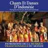 , Chants et danses d'Indonésie - Patrimoine de la musique traditionnelle du monde, Musiques du monde, Asie (Ouest),...