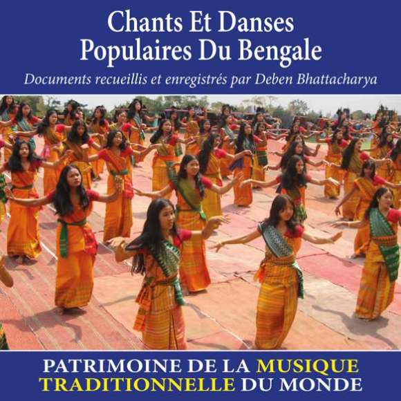Bhattacharya, Deben, Chants et danses populaires du Bengale - Patrimoine de la musique traditionnelle du monde, Musiques...