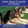 , Chants, danses et légendes de Polynésie - Patrimoine de la musique traditionnelle du monde, Musiques du monde,...