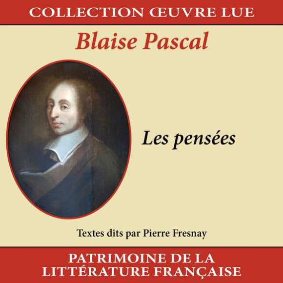 Fresnay, Pierre, Collection oeuvre lue - Blaise Pascal : Les pensées, Littérature, RDM-Edition, Musique