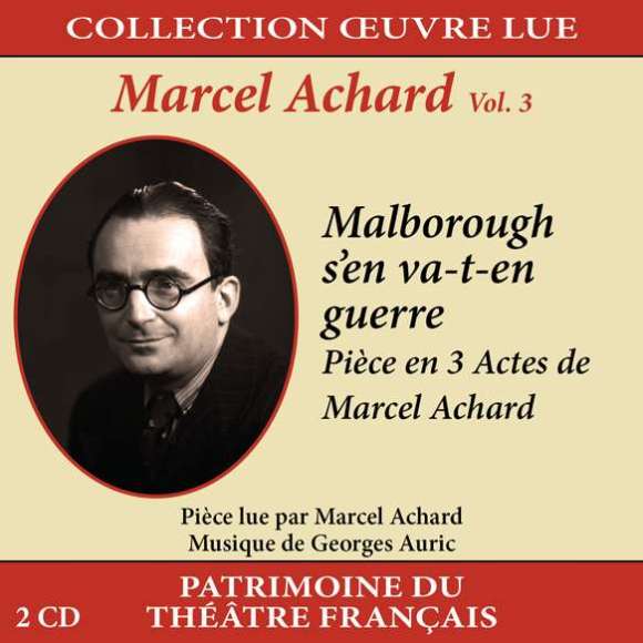 Achard, Marcel, Auric, Georges, Collection oeuvre lue - Marcel Achard - Volume 3 : Malborough s'en va-t-en guerre, Poésie...