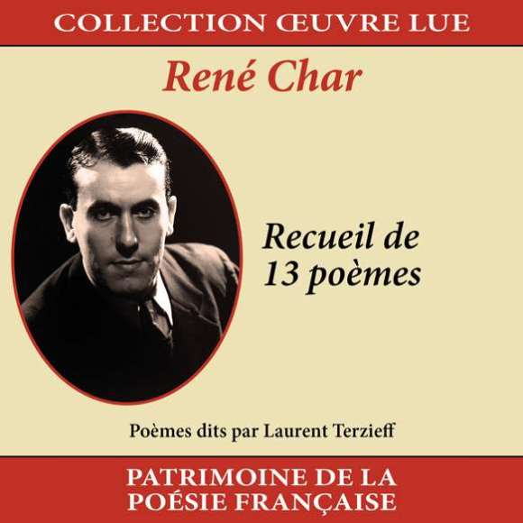 Terzieff, Laurent, Collection oeuvre lue - René Char : Recueil de 13 poèmes, Poésie & théâtre, RDM-Edition, Musique