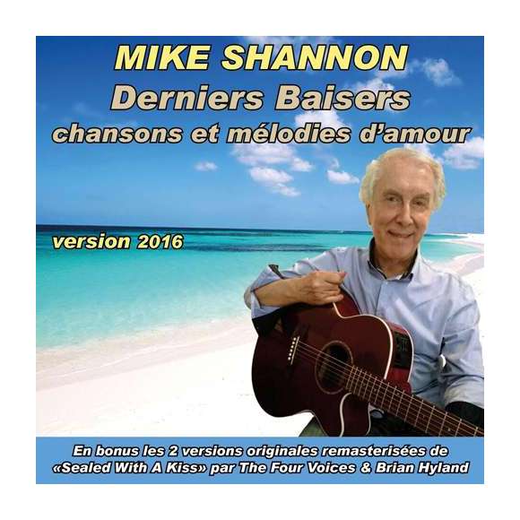 Shannon, Mike, Hyland, Brian, Derniers Baisers (version 2016) : chansons et mélodies d'amour, Variétés françaises,...