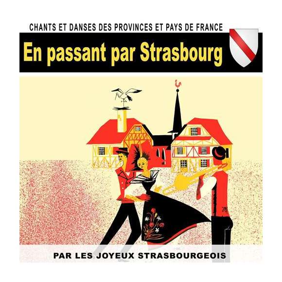 Les Joyeux Strasbourgeois, En passant par Strasbourg, France, Nord-Est France, RDM-Edition, Musique