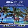 Mottet, Alain, Putigny, Bob, Folklore de Tahiti - Patrimoine de la musique traditionnelle du monde, Musiques du monde,...