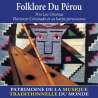 Coronado, Florencio, Folklore du Pérou - Patrimoine de la musique traditionnelle du monde, Musiques du monde, Amérique...