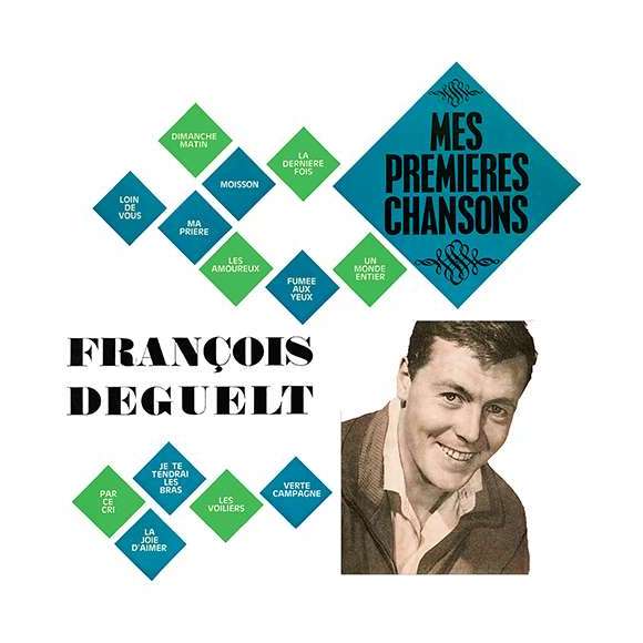 Deguelt, François, François Deguelt, mes premières chansons, Variétés françaises, RDM-Edition, Musique