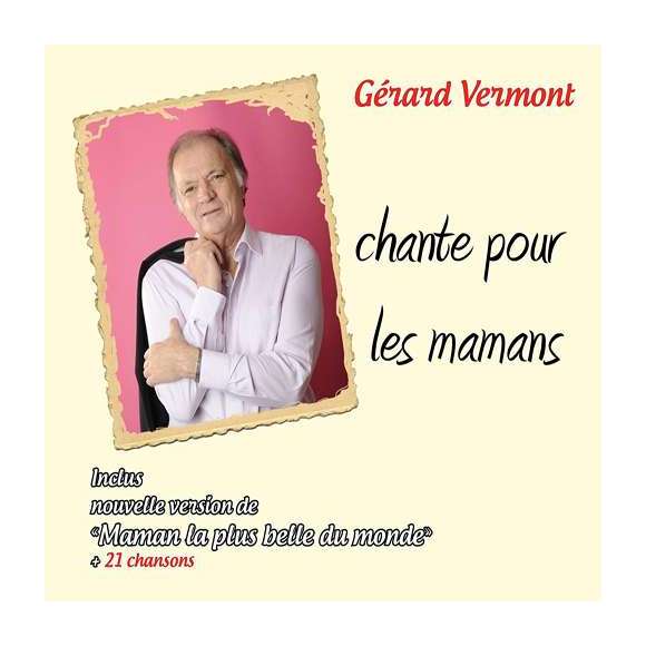 Vermont, Gérard, Mariano, Luis, Marini, Marino, Gérard Vermont chante pour les mamans, Variétés françaises,...