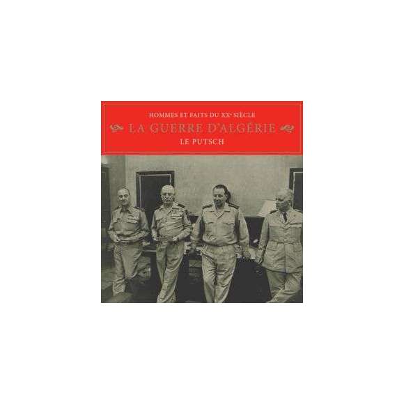 , Hommes et faits du XXe siècle - La guerre d'Algérie : le putsch, Société, RDM-Edition, Musique