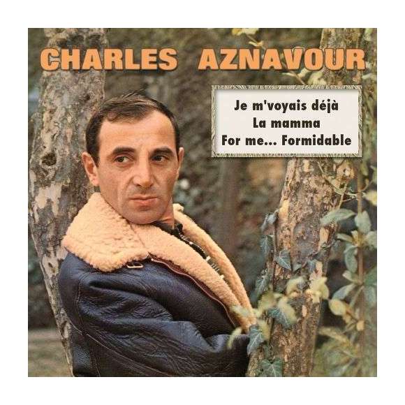 Aznavour, Charles, Je m'voyais déjà - La mamma - For me...Formidable, Variétés françaises, RDM-Edition, Musique