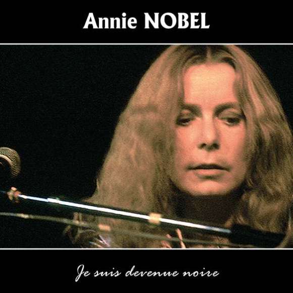 Nobel, Annie, Je suis devenue noire, Variétés françaises, RDM-Edition, Musique