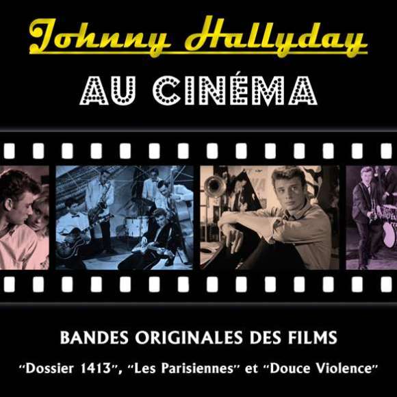Hallyday, Johnny, Dupuis, Claudine, Hills, Gillian, Sellin, Pierre, Barclay, Eddie, Johnny Hallyday au cinéma, BOF & OST,...