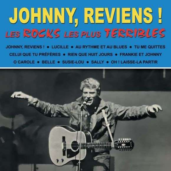 Hallyday, Johnny, Johnny, reviens ! Les rocks les plus terribles, Rock français, RDM-Edition, Musique