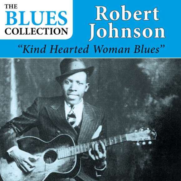 Johnson, Robert, Kind Hearted Woman Blues, Blues, RDM-Edition, Musique