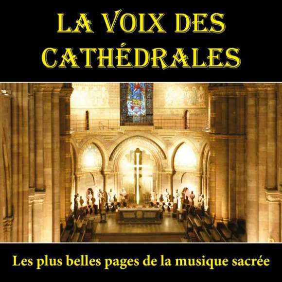 Richter, Karl, Menuhin, Yehudi, Cluytens, André, Martinon, Jean, Gajard, Dom Joseph, La Voix des Cathédrales - Les plus...